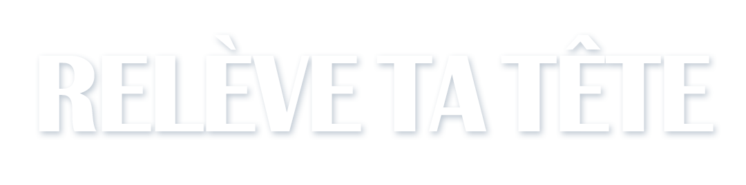 Relève Ta Tête